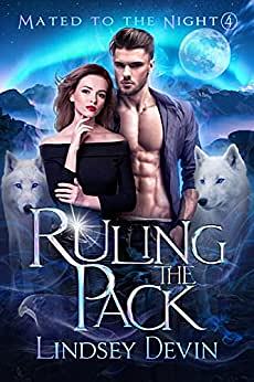 Ruling The Pack by Lindsey Devin