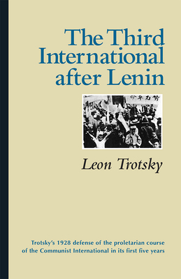 The Third International after Lenin by Leon Trotsky