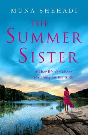 The Summer Sister by Muna Shehadi, Muna Shehadi