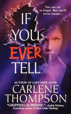 If You Ever Tell by Carlene Thompson