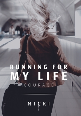 Running for My Life: Courage by Nicki