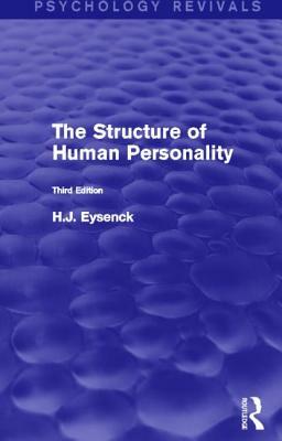 The Structure of Human Personality (Psychology Revivals) by H. J. Eysenck