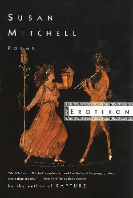 Erotikon: Poems by Susan Mitchell