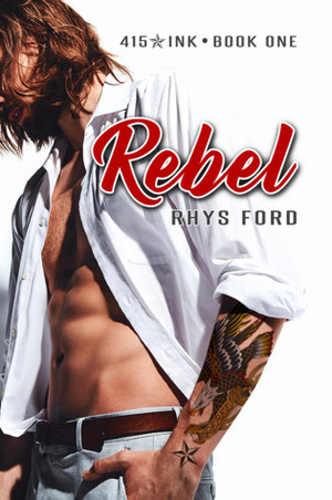 Rebel by Rhys Ford