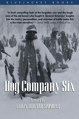 Dog Company Six by Edwin Howard Simmons