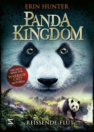 Panda Kingdom: Reißende Flut by Erin Hunter