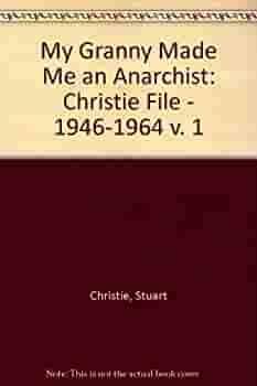 My Granny Made Me An Anarchist by Stuart Christie