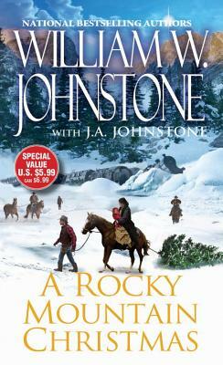 A Rocky Mountain Christmas by J. A. Johnstone, William W. Johnstone