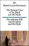 The Strange Case of Dr. Jekyll and Mr. Hyde / Der seltsame Fall von Dr. Jekyll und Mr. Hyde by Robert Louis Stevenson