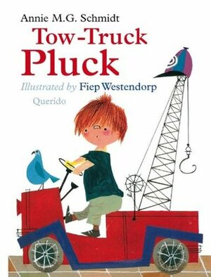 Tow-Truck Pluck by Annie M.G. Schmidt