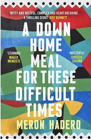 A Down Home Meal for These Difficult Times by Meron Hadero