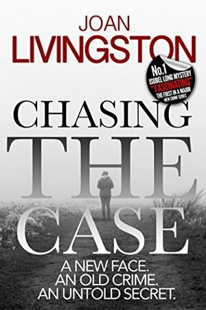 Chasing The Case by Joan Livingston