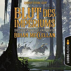 Blut des Imperiums by Brian McClellan