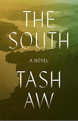 The South by Tash Aw