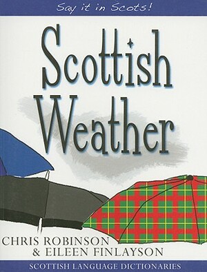 Scottish Weather by Chris Robinson