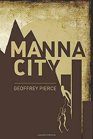 Manna City by Geoffrey Pierce