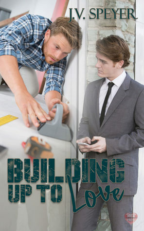 Building Up to Love by J.V. Speyer