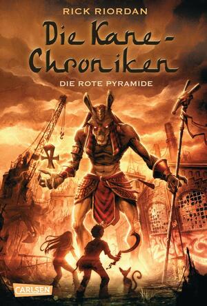 Die Kane-Chroniken 1: Die rote Pyramide by Rick Riordan