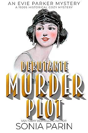 Debutante Murder Plot by Sonia Parin