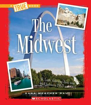 The Midwest by Dana Meachen Rau