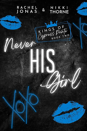 Never His Girl  by Rachel Jonas, Nikki Thorne