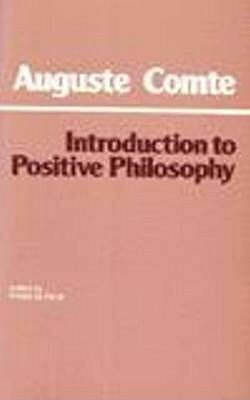 Introduction to Positive Philosophy by Frederick Ferré, Auguste Comte