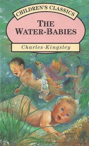 The Water-Babies by Kingsley Charles Kingsley