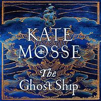 The Ghost Ship by Kate Mosse