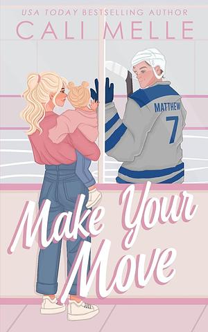 Make Your Move by Cali Melle