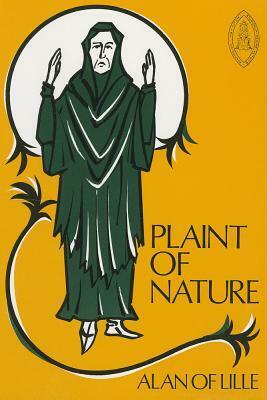 The Plaint of Nature by Alan of Lille, James J. Sheridan