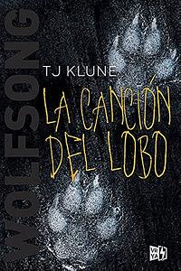 La canción del lobo by TJ Klune