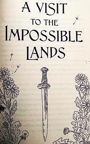 A Visit to the Impossible Lands by Holly Black