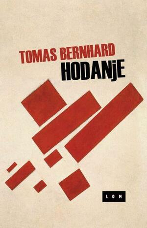 Hodanje by Thomas Bernhard