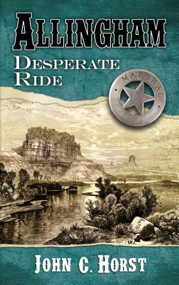 Allingham Desperate Ride by John C. Horst