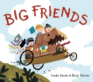 Big Friends by Benji Davies, Linda Sarah