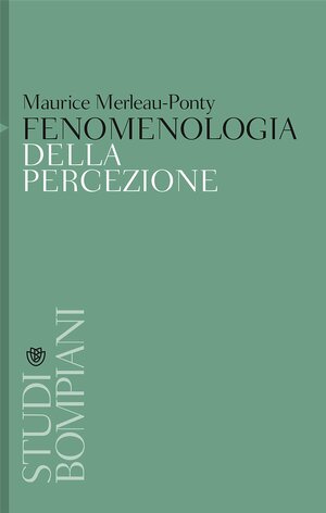 Fenomenologia della percezione by Maurice Merleau-Ponty