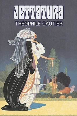 Jettatura by Theophile Gautier, Fiction, Classics, Literary, Fantasy, Fairy Tales, Folk Tales, Legends & Mythology by Théophile Gautier