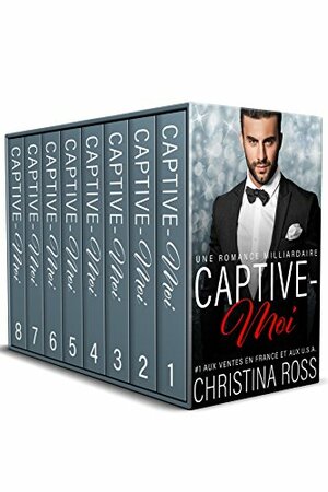 Captive-Moi: Volumes 1-9. L'intégrale. by Christina Ross