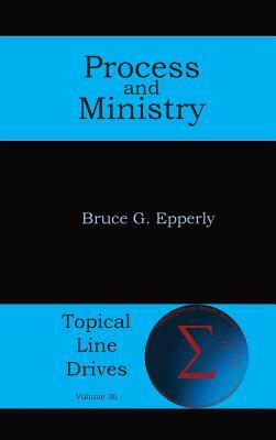 Process and Ministry by Bruce G. Epperly