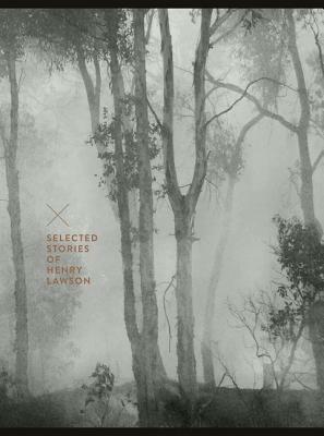 Selected Stories of Henry Lawson by Henry Lawson
