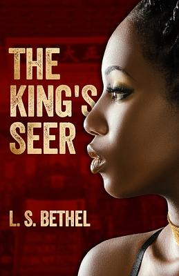 The King's Seer by L.S. Bethel