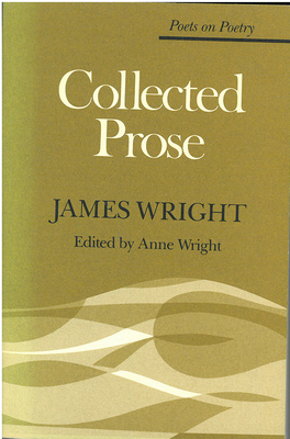 Collected Prose by James Wright