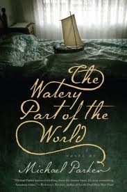 The Watery Part of the World by Michael Parker