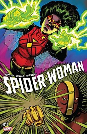 Spider-Woman (2015-2017) #12 by Dennis Hopeless, Tigh Walker, Javier Rodriguez