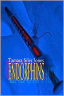 Endorphins by Tambo Jones, Tamara Siler Jones