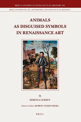 Animals as Disguised Symbols in Renaissance Art by Simona Cohen