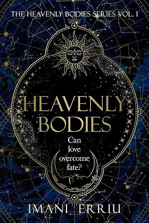 Heavenly Bodies by Imani Erriu