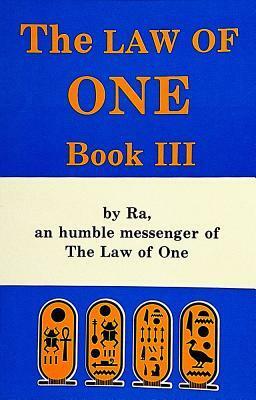 The Law of One: Book III by James Allen McCarty, Don Elkins, Carla L. Rueckert