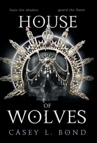 House of Wolves by Casey L. Bond