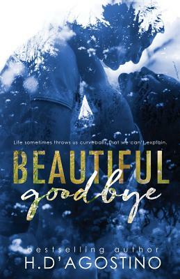 Beautiful Goodbye by Heather D'Agostino